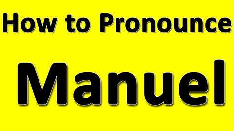 how to pronounce manuel